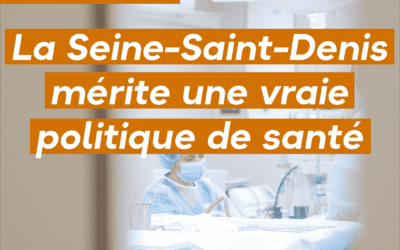 La Seine-Saint-Denis mérite une vraie politique de santé