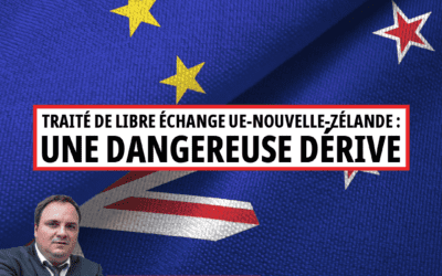 Traité de libre échange UE-Nouvelle-Zélande : une dangereuse dérive