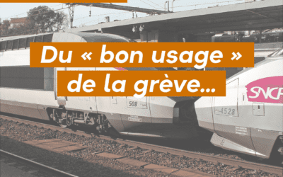 Du « bon usage » de la grève…