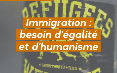 Immigration : besoin d’égalité et d’humanisme