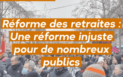 Réforme des retraites : Une réforme injuste pour de nombreux publics