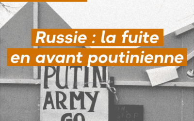 Russie : la fuite en avant poutinienne