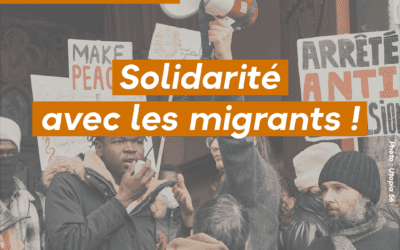 Solidarité avec les migrants !