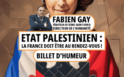 Etat palestinien : la France doit être au rendez-vous !