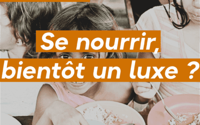 Se nourrir, bientôt un luxe ?