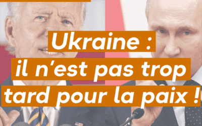 Ukraine : il n’est pas trop tard pour la paix !