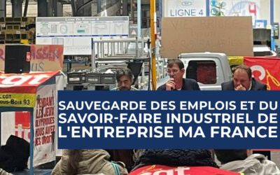 Sauvegarde des emplois et du savoir-faire industriel de l’entreprise MA France