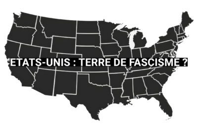 Etats-Unis : terre de fascisme ?