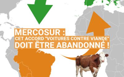 Mercosur : cet accord « voitures contre viande » doit être abandonné !