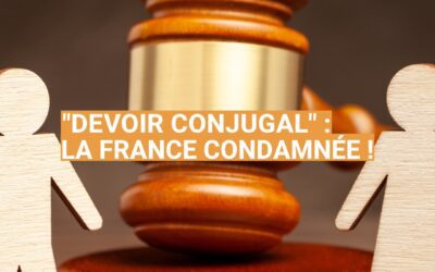 ‘’Devoir conjugal’’ : La France condamnée !