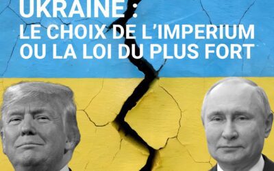 Ukraine : le choix de l’imperium ou la loi du plus fort